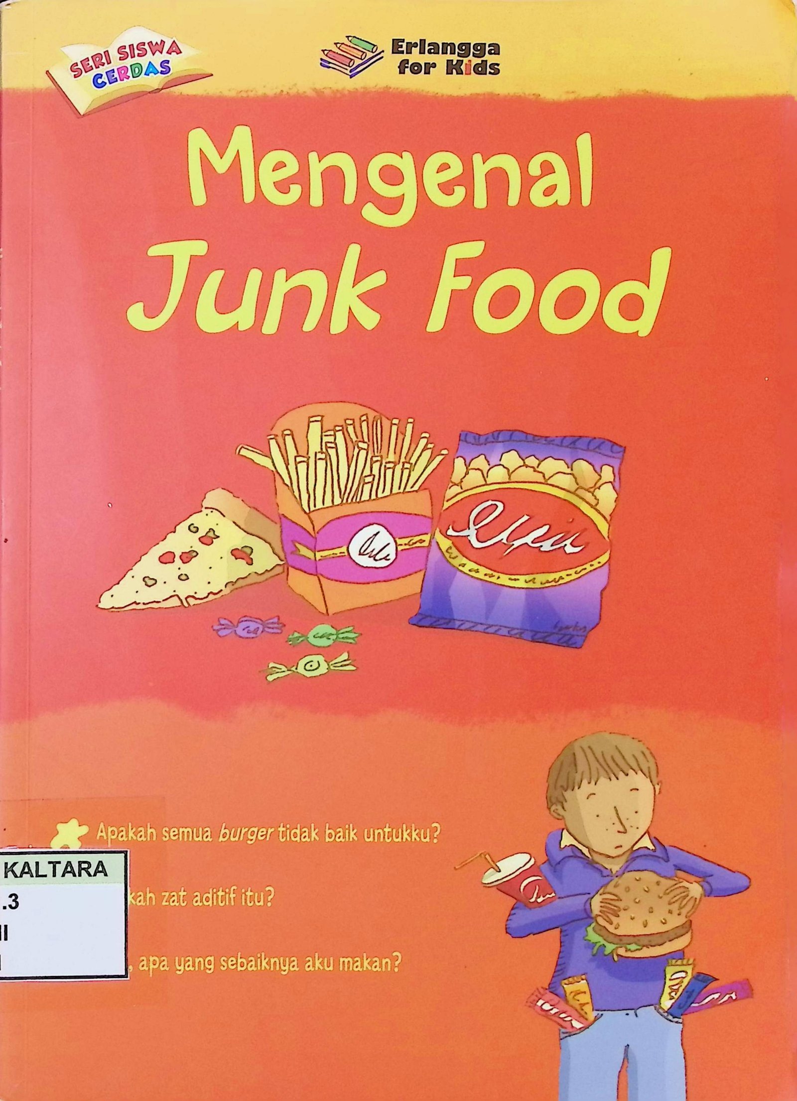 Cover Mengenal Junk Food / Kate Knighton (Penulis); Shelomi Angeli (Editor)