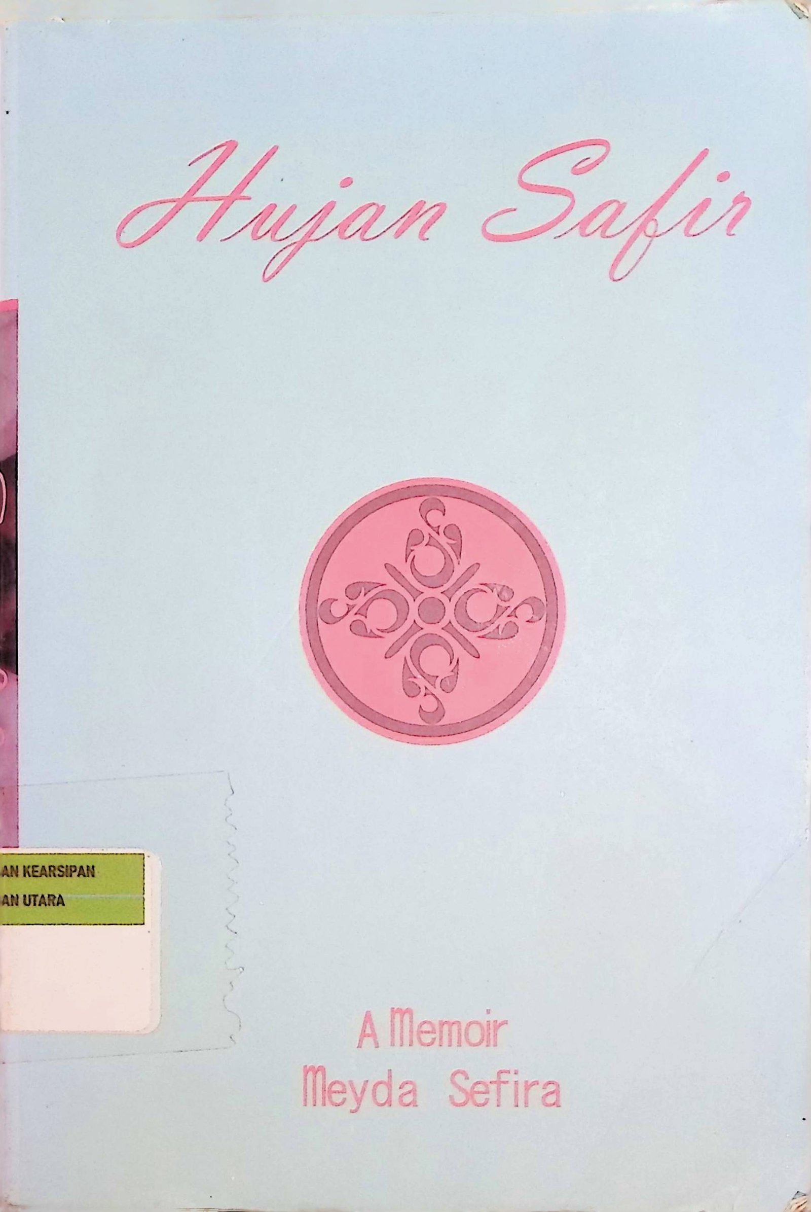 Cover Hujan Safir / Meyda Safira (Penulis); Abdul Hakim El Hamidy (Editor)