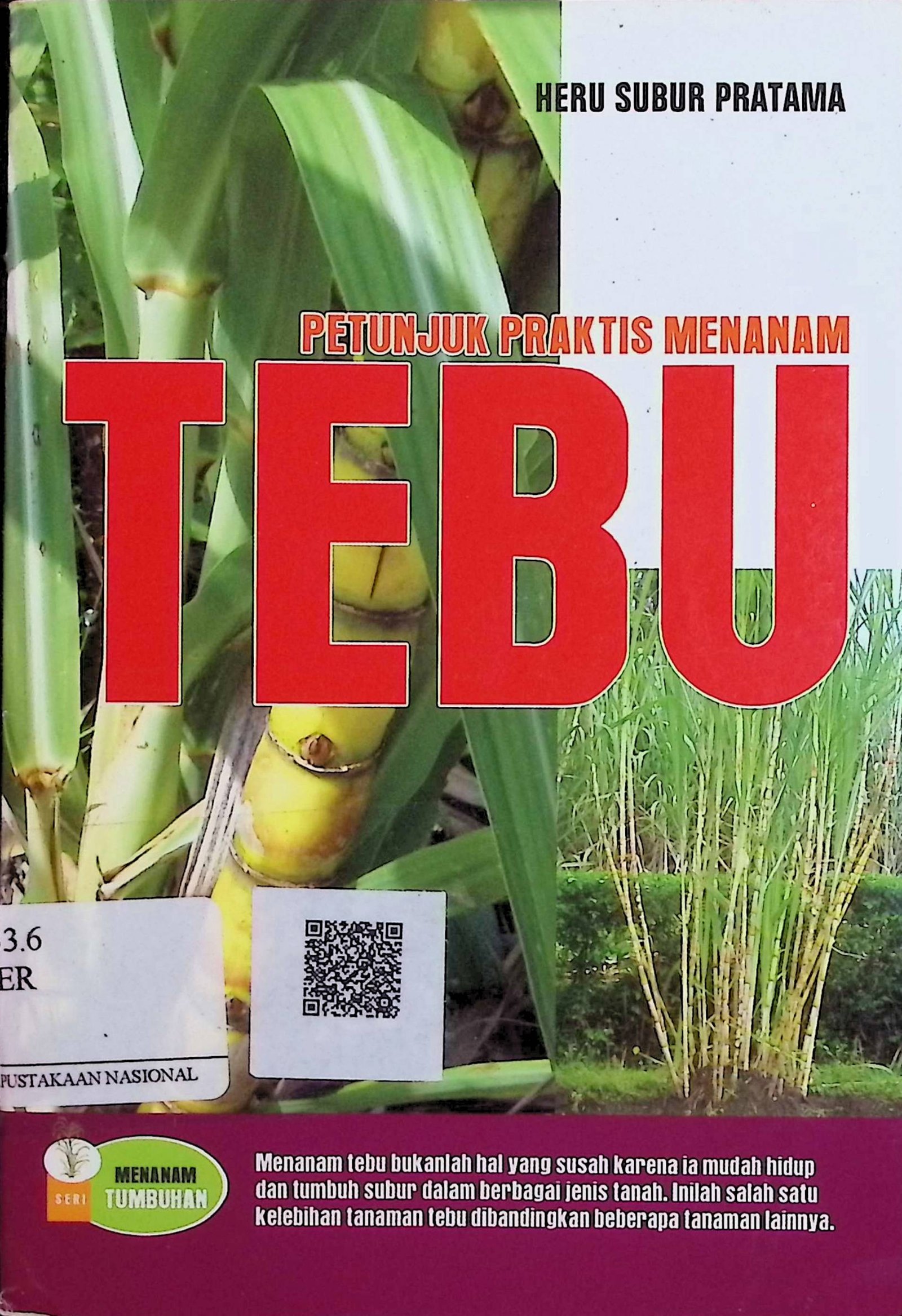Cover Petunjuk Praktis Menanam Tebu / Heru Subur Pratama (Penulis); Entin Sutini (Editor)