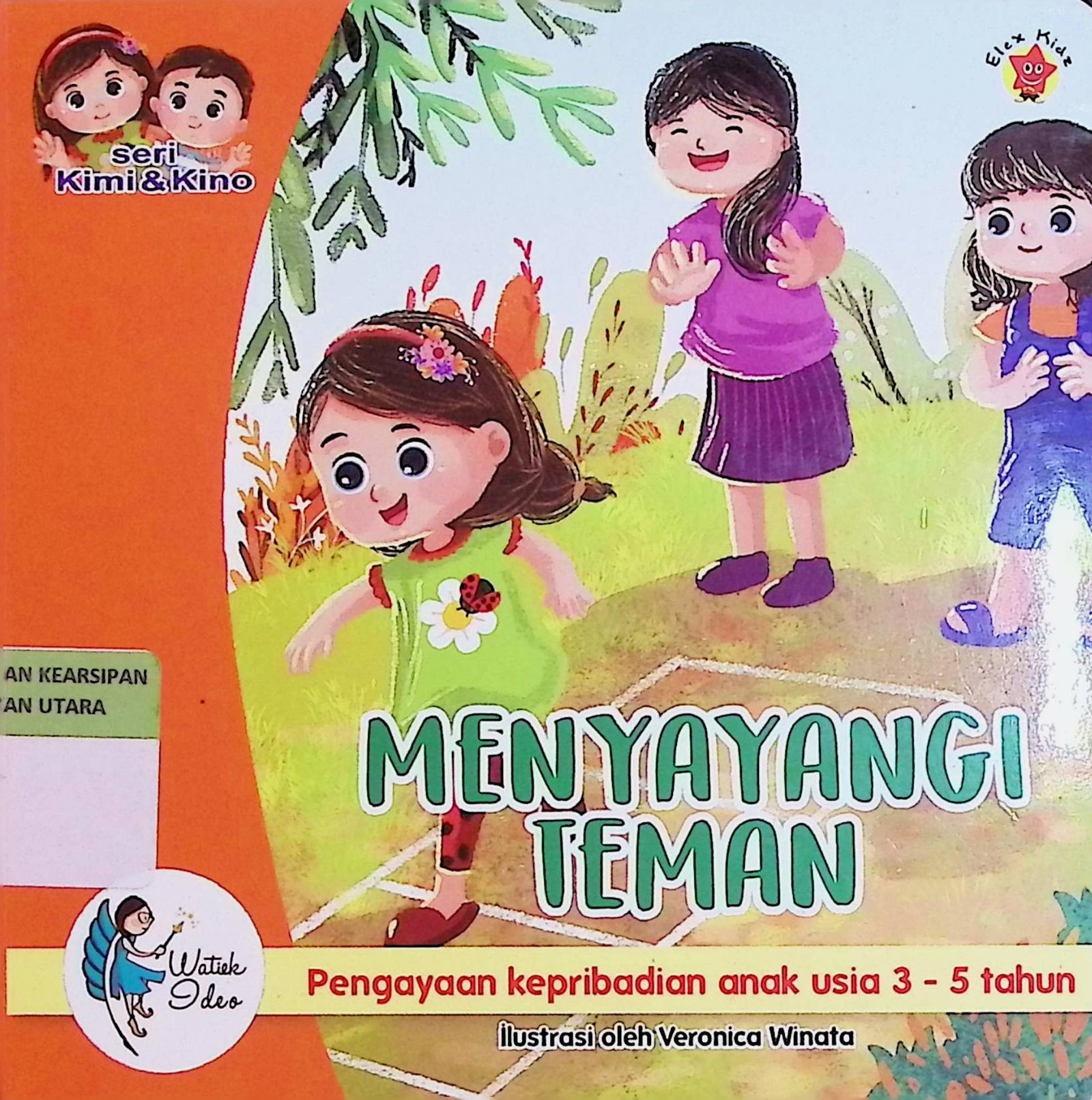 Cover Menyayangi Teman :  Seri Kimi & Kino / Watiek Ideo (Penulis), Veronica Winata (Ilustrasi)