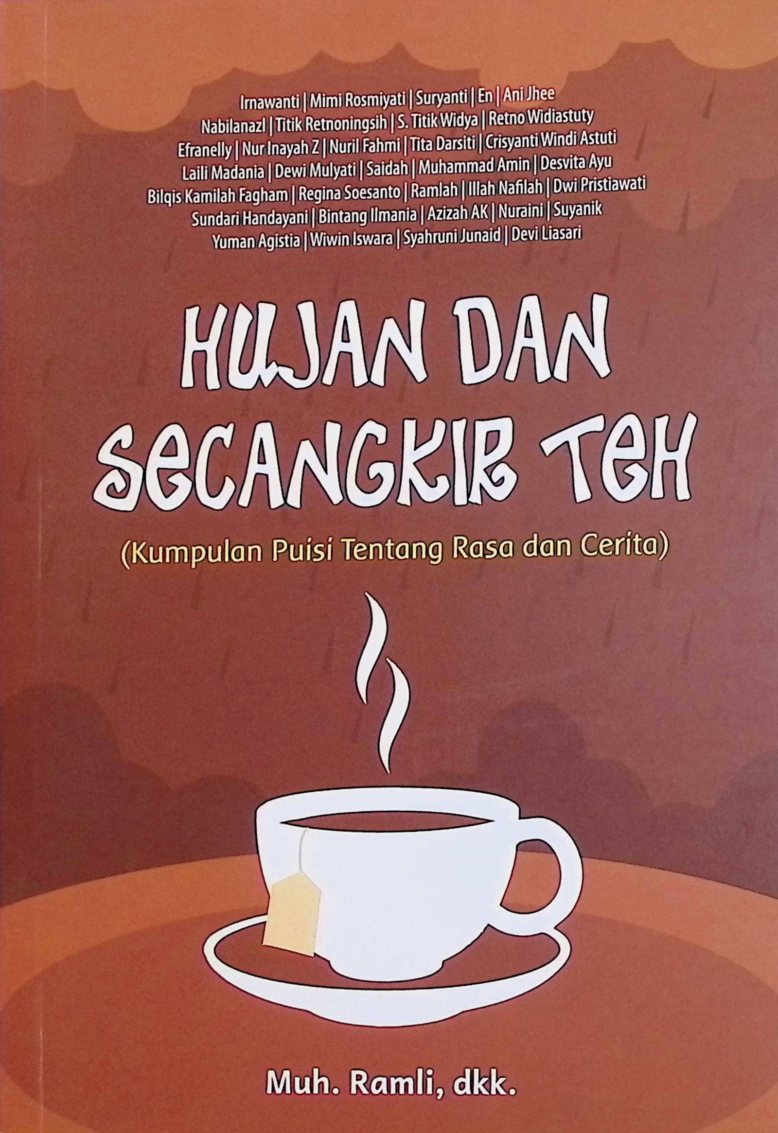 Cover Hujan dan Secangkir Teh / Muh. Ramli (Penulis)