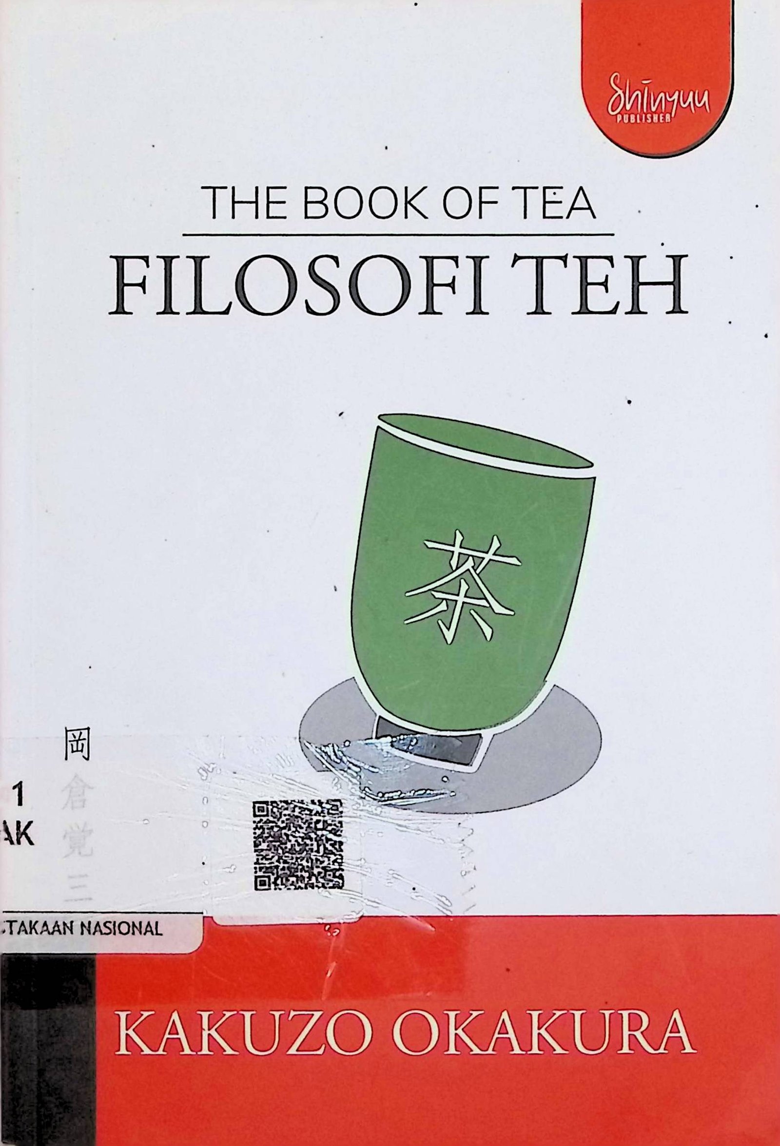 Cover The Book of Tea: Filosofi Teh / Kakuzo Okakura (Penulis); Gafna Raizha Wahyudi (Editor)