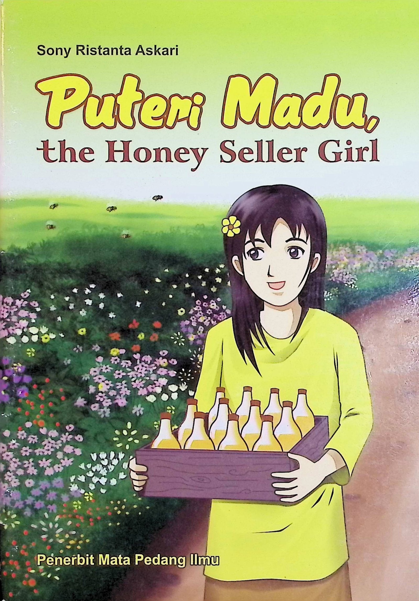 Cover Puteri Madu, the Honey Seller Girl / Sony Ristanta Askari (Penyusun); Rina Megawati (Editor)